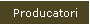 Producatori