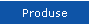 Produse